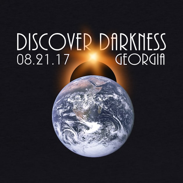 Discover Darkness - Path of Totality Georgia, Total Solar Eclipse 2017 T-Shirt by BlueTshirtCo